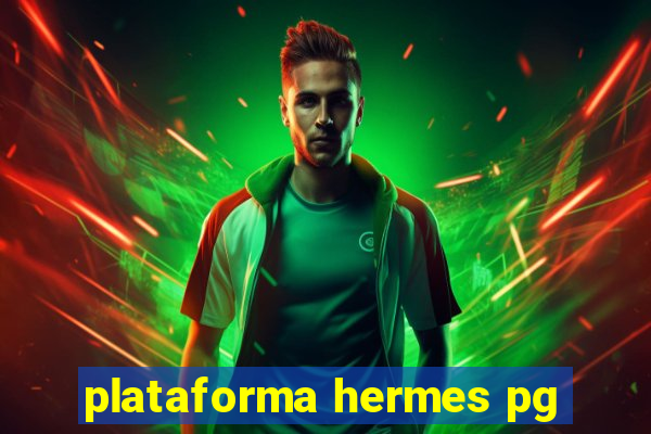 plataforma hermes pg